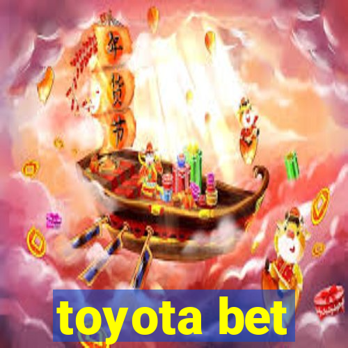 toyota bet